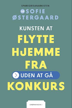 Kunsten at flytte hjemmefra: Uden at gå konkurs
