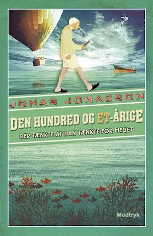 Den hundred og et-årige der tænkte at han tænkte for meget: 2. Bind