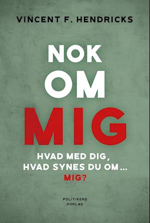 Nok om mig: Hvad med dig, hvad synes du om mig?