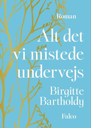 Alt det vi mistede undervejs