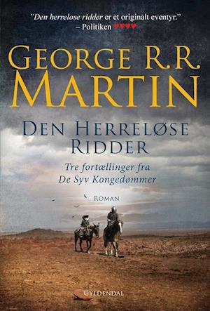 Den herreløse ridder: Tre fortællinger fra De Syv Kongeriger