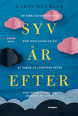 Syv år efter: En kærlighedshistorie, som ikke handler om at svære på de lyserøde skyer, men om at kæmpe sig igennem de sorte