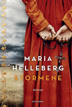 Stormene: Kærlighed og rå magt i reformationens Danmark