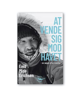 At vende sig mod havet: En søgen efter eventyr