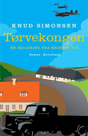 Tørvekongen: En skildring fra krigens tid