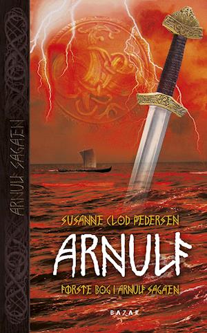 Arnulf: Arnulf sagaen bind 1