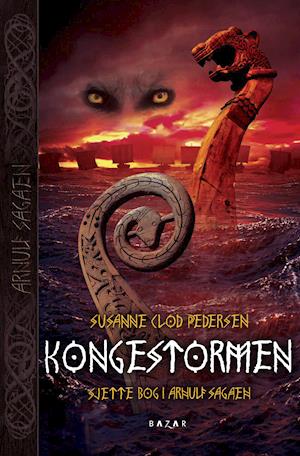 Kongestormen: Arnulf sagaen bind 6