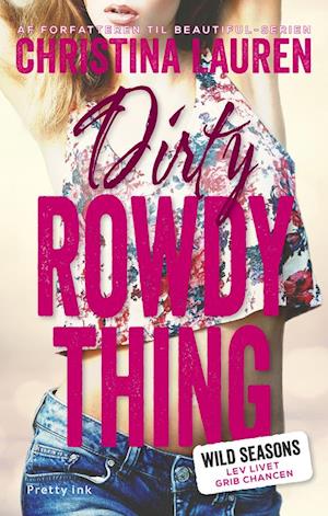 Dirty Rowdy Thing: Wild Seasons 2