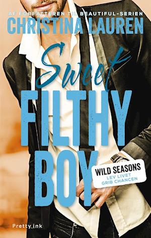 Sweet Filthy Boy: Wild Seasons 1