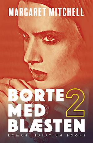 Borte med blæsten: Bind 2