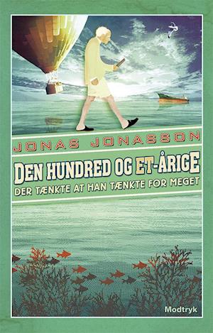 Den hundred og et-årige der tænkte at han tænkte for meget: 2. Bind