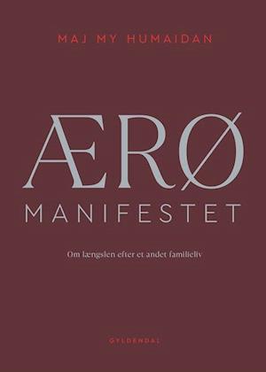 ÆRØ MANIFESTET: Om længslen efter et andet familieliv