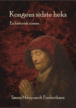 Kongens sidste heks: En historisk roman