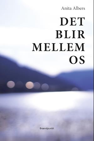 Det blir mellem os