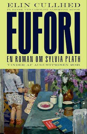 Eufori: En roman om Sylvia Plath