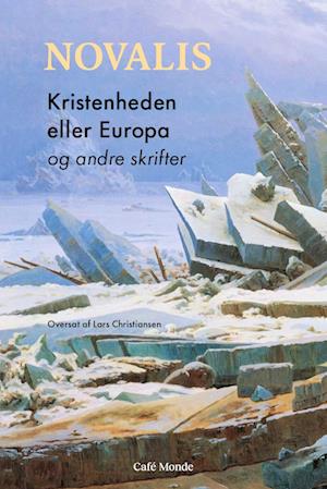 Kristenheden  eller Europa: og andre skrifter