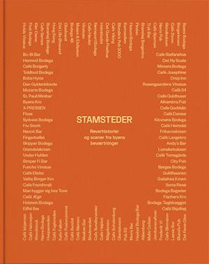 STAMSTEDER: Røverhistorier og scener fra byens beværtninger