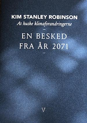 At huske klimaforandringerne: En besked fra år 2071