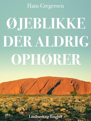 Øjeblikke der aldrig ophører