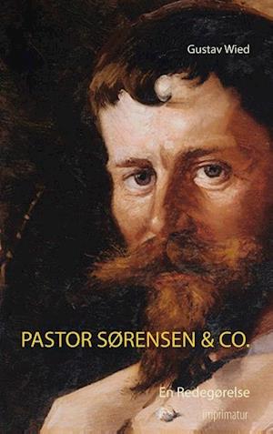 Pastor Sørensen & Co.: En Redegørelse