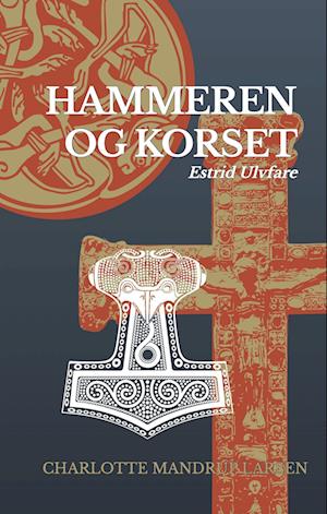 Hammeren og korset: Estrid Ulvfare