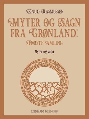 Myter og Sagn fra Grønland: Første samling