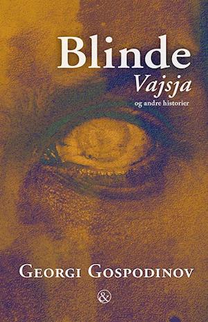 Blinde Vajsja: Og andre historier