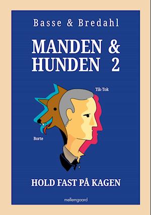 Manden & hunden 2: Hold fast på kagen