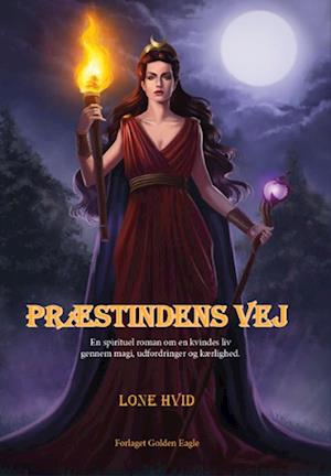 Præstindens Vej: En spirituel roman om en kvindes liv gennem magi, udfordringer og kærlighed
