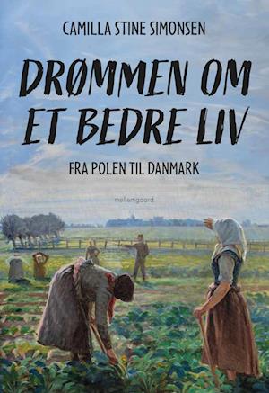 Drømmen om et bedre liv: Fra Polen til Danmark