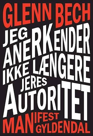 Jeg anerkender ikke længere jeres autoritet: Manifest