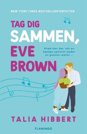 Tag dig sammen, Eve Brown