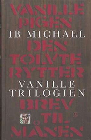 Vanilletrilogien: Vanillepigen, Den tolvte rytter, Brev til månen