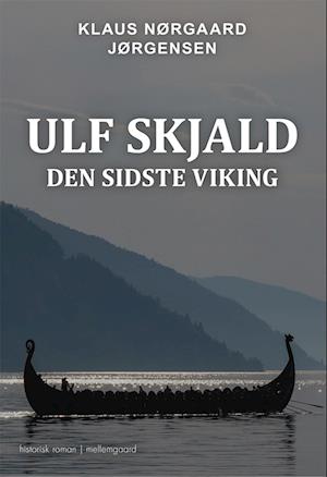 Ulf Skjald: Den sidste viking