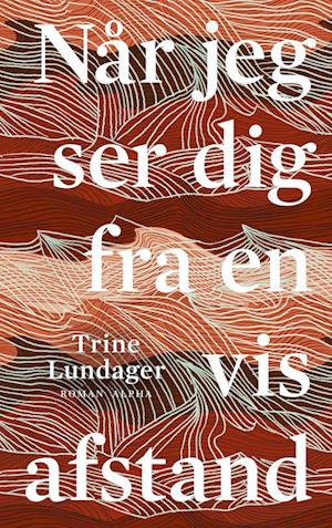 Når jeg ser dig fra en vis afstand