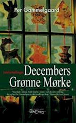 Decembers grønne mørke: julefortællinger