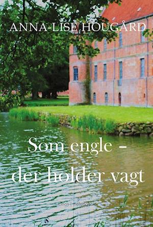 Som engle, der holder vagt