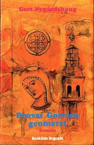 Provst Gotvins geometri: Roman