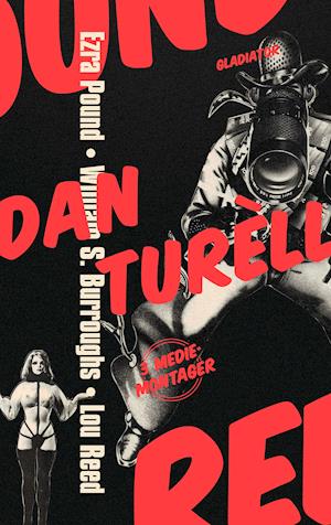 Ezra Pound / William S. Burroughs / Lou Reed: 3 medie-montager