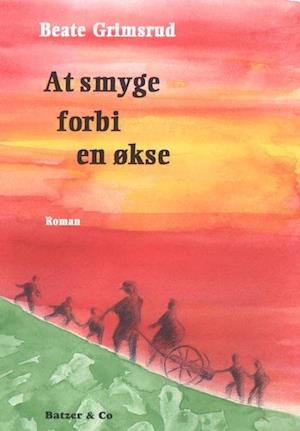 At smyge forbi en økse: Roman