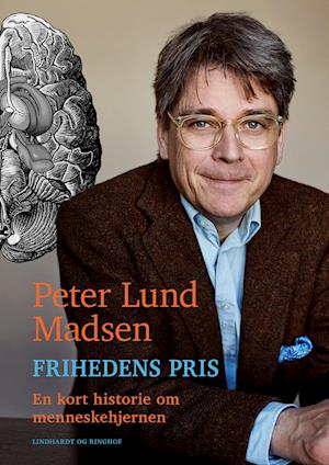 Frihedens pris - En kort historie om menneskehjernen