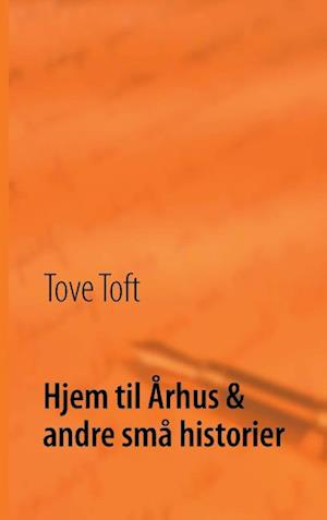 Hjem til Århus & andre små historier