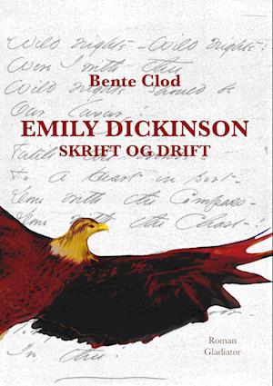 EMILY DICKINSON: Skrift og Drift