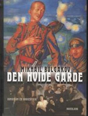 Den hvide garde: Roman om en borgerkrig