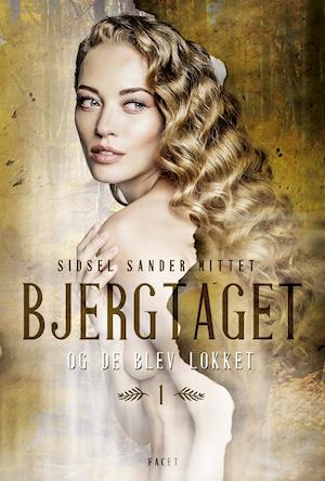 Bjergtaget 1: Og de blev lokket