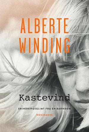 Kastevind: Erindringsglimt fra en barndom