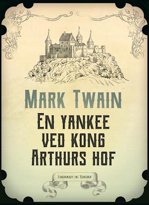 En yankee ved kong Arthurs hof