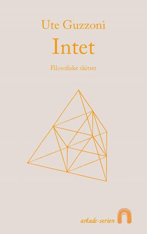 Intet: Filosofiske skitser
