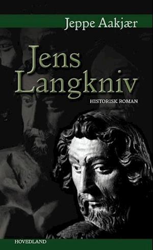 Jens Langkniv: af Fjends Herreds Krønikebog¤roman