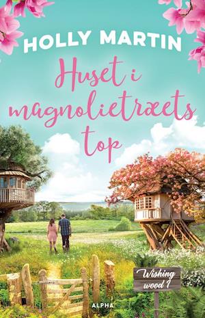 Huset i magnolietræets top: Wishing Wood 1